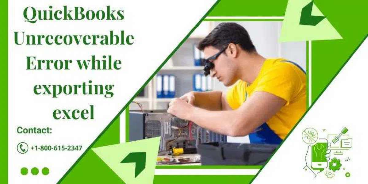 How to Resolve QuickBooks Unrecoverable Error While Exporting Excel Error