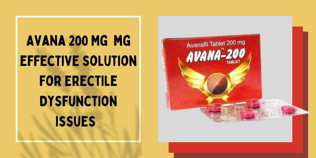 Avana 200 Mg  mg effective solution for Erectile Dysfunction issues