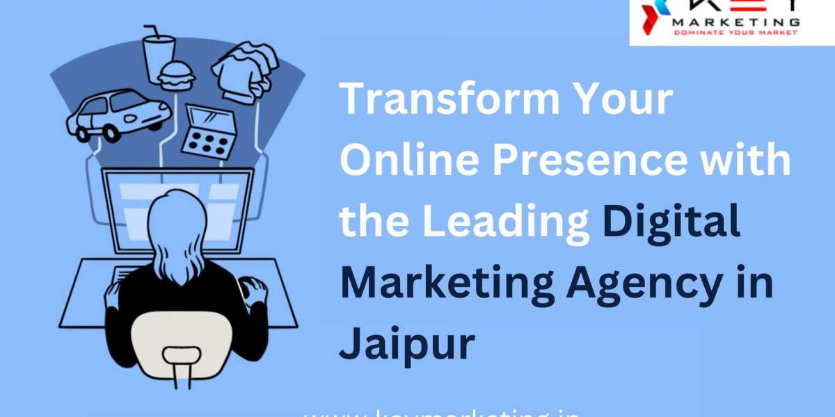Transform Your Online Presence with the Leading Digital Marketing Agency in Jaipur
