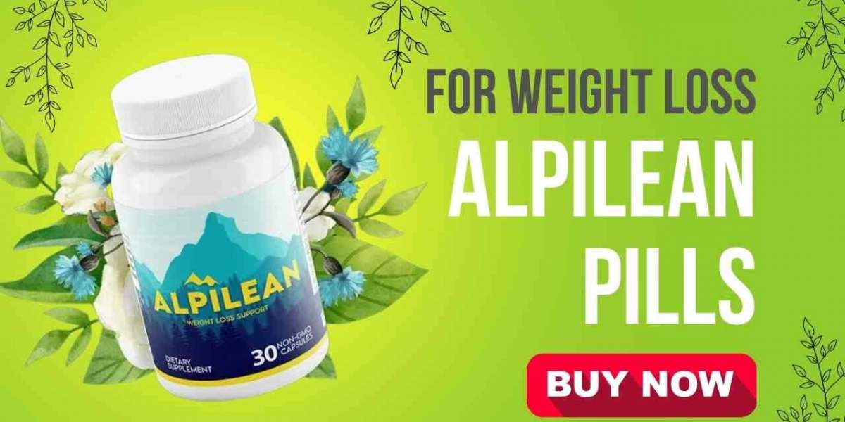 Alpinean Pills for Weight Loss: A Comprehensive Guide