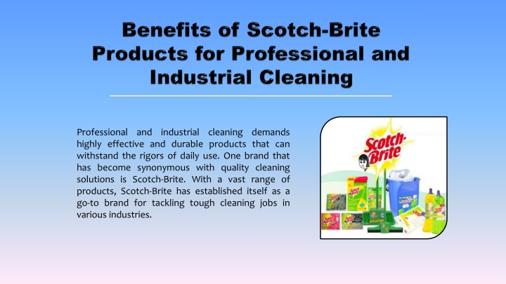 PPT - Benefits of Scotch-Brite Products for Professional and Industrial Cleaning PowerPoint Presentation - ID:12207712