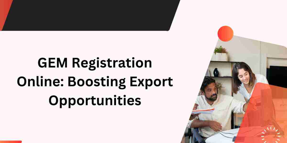 GEM Registration Online: Boosting Export Opportunities