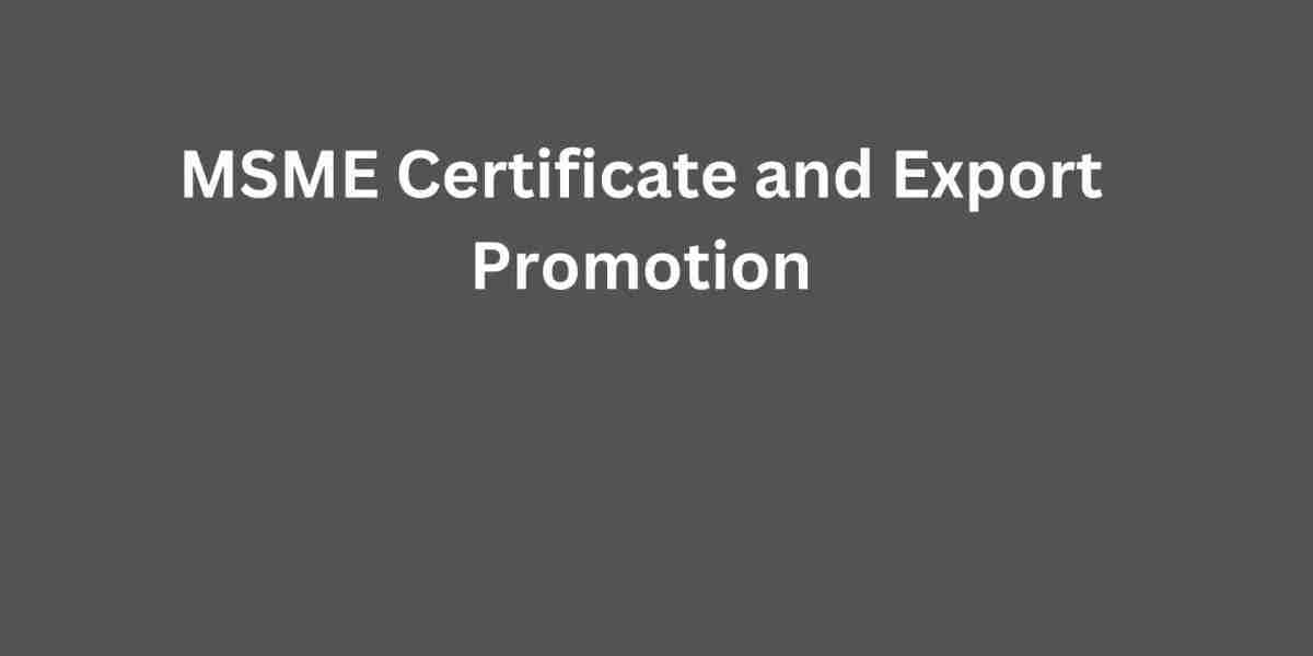 MSME Certificate and Export Promotion
