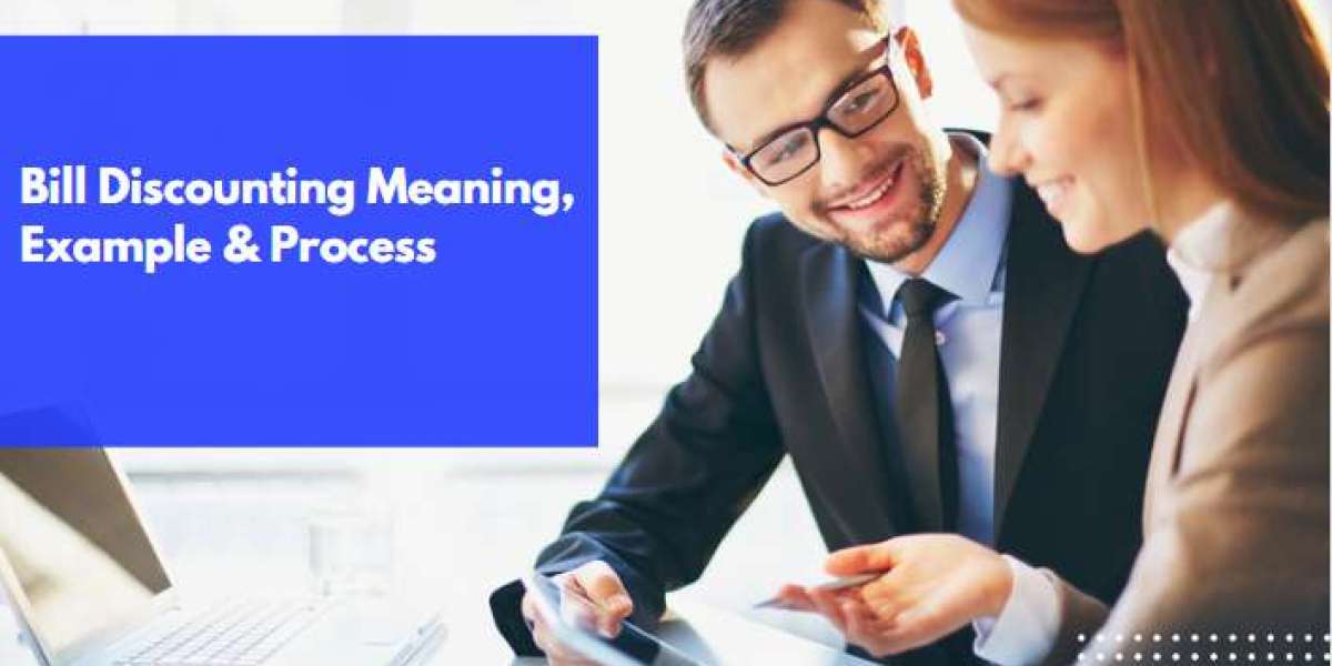 Bill Discounting Meaning, Example & Process