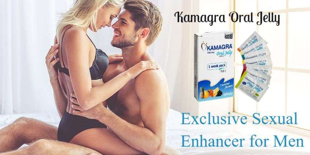 Kamagra Oral Jelly's Function in Treating ED And Overcoming Intimacy Difficulties