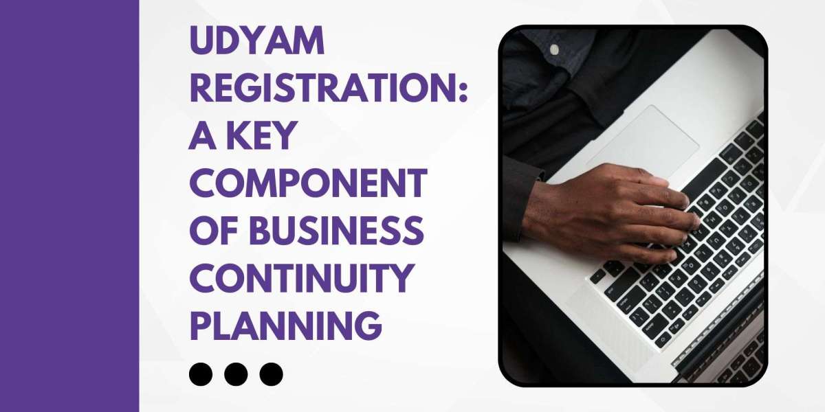Udyam Registration: A Key Component of Business Continuity Planning