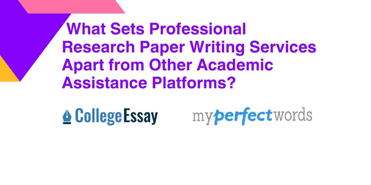 What Sets Professional Research Paper Writing Services Apart from Other Academic Assistance Platforms?