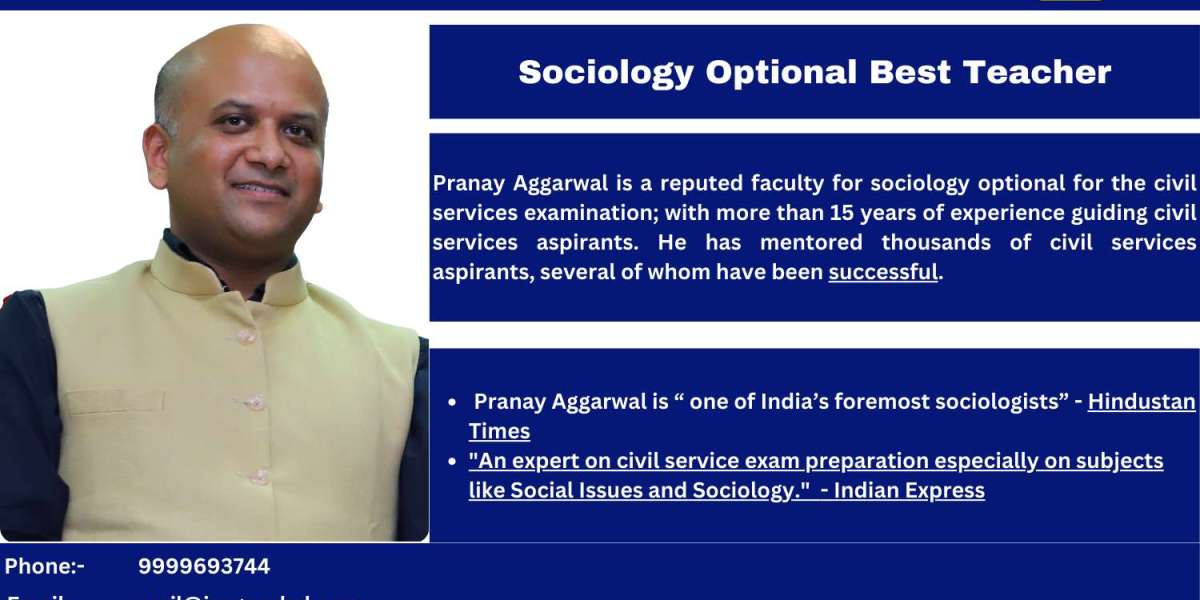 Unveiling the Best Sociology Optional Teacher for UPSC CSE: Pranay Aggarwal at IAS Gurukul