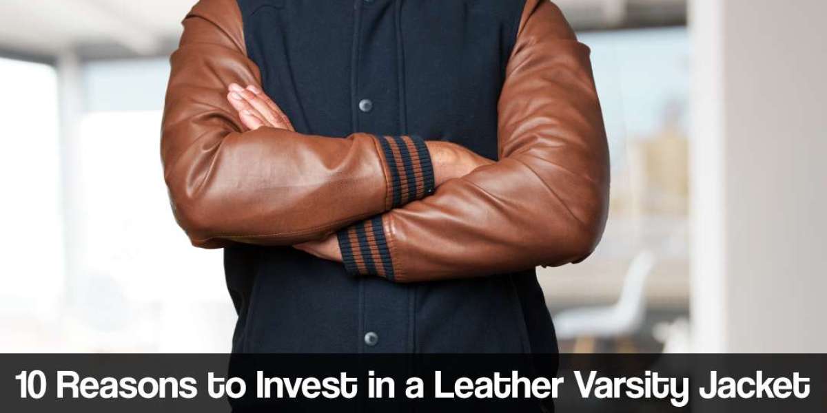 10 Reasons to Invest in a Leather Varsity Jacket