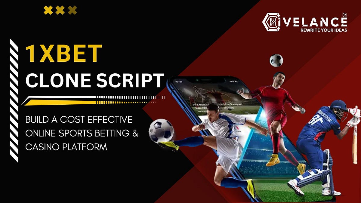 1xbet Clone Script To Build a Cost Effective Online Sports Betting & Casino Platform | by Stevenryan | Mar, 2024 | Medium