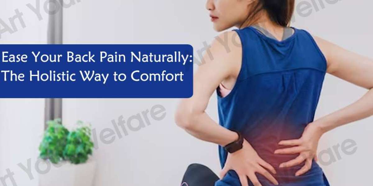 Ease Your Back Pain Naturally: The Holistic Way to Comfort