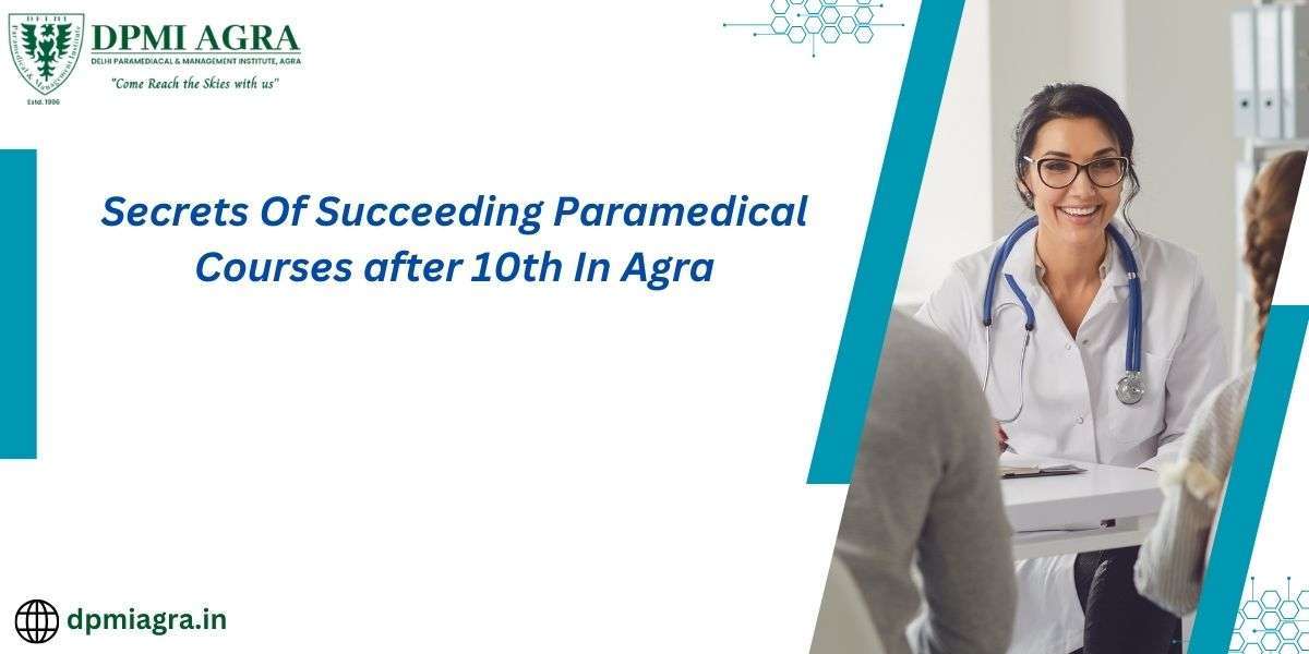 Secrets Of Succeeding Paramedical Courses after 10th In Agra