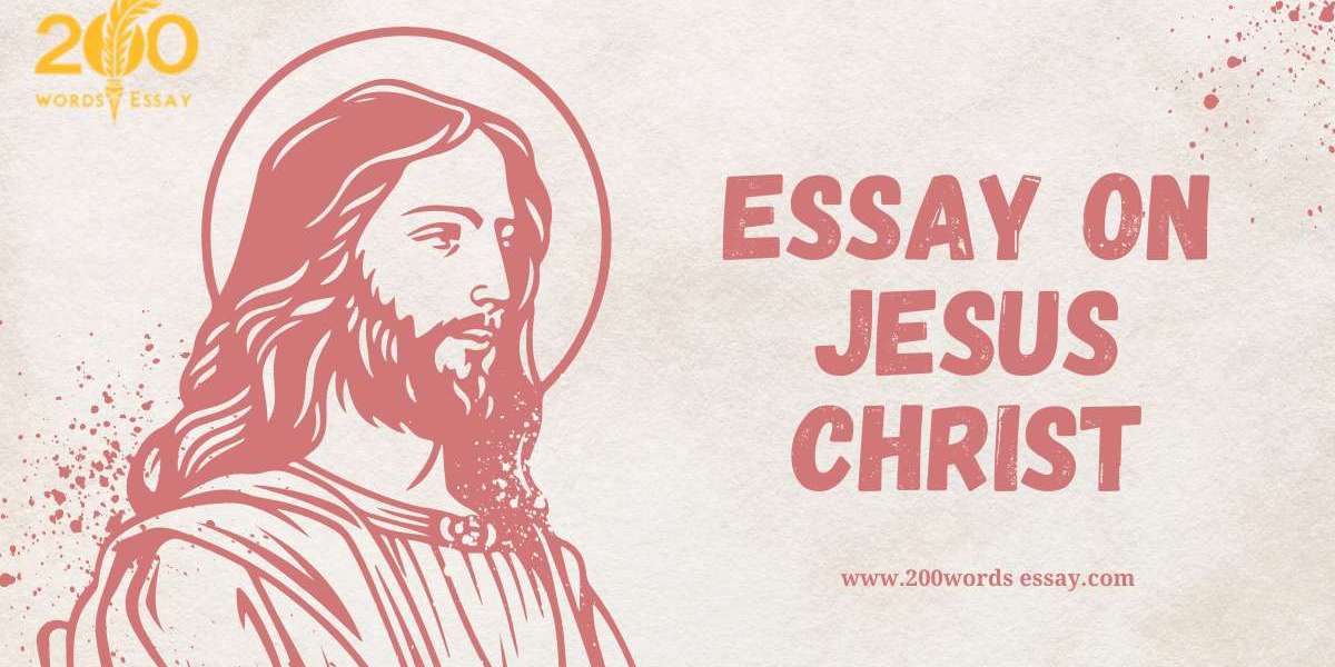 The Enduring Legacy of Jesus Christ: A Journey Through His Life, Teachings, and Impact [700 Words Essay On Jesus Christ]