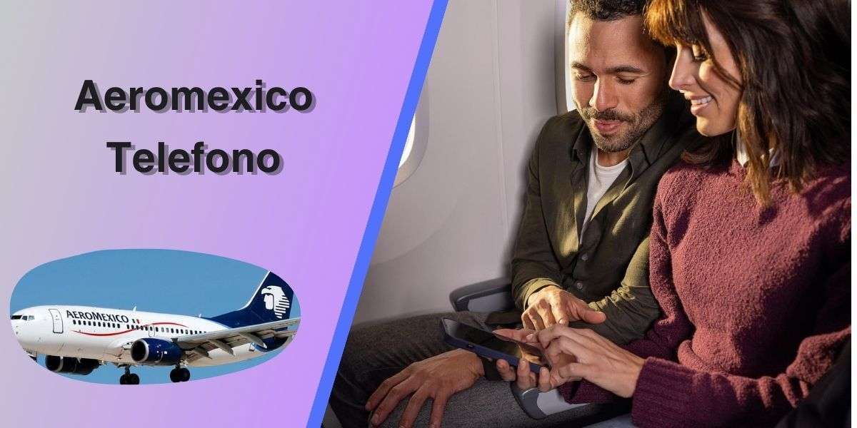 ¿Número telefónico de atención al cliente de Aeroméxico?