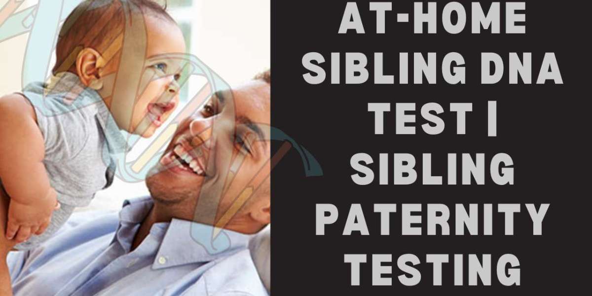 At-Home Sibling DNA Test | Sibling Paternity Testing