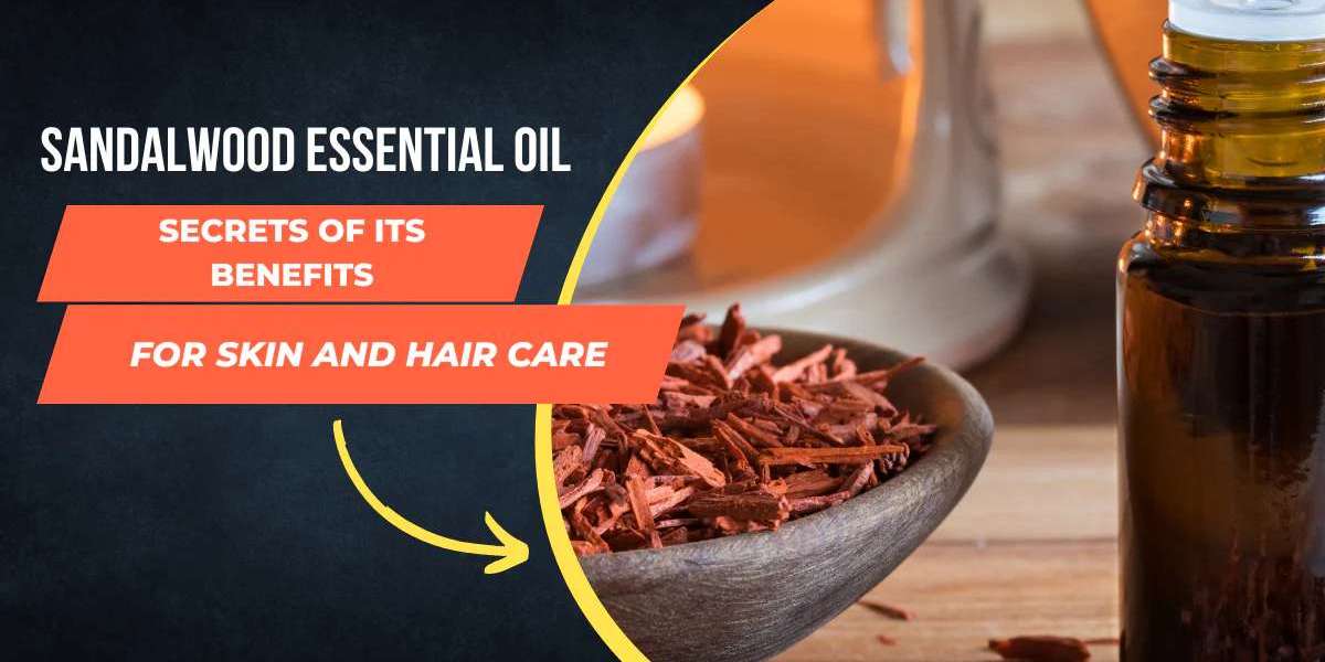 Sandalwood Essential Oil: Unveiling the Secrets of its Benefits for Skin and Hair Care
