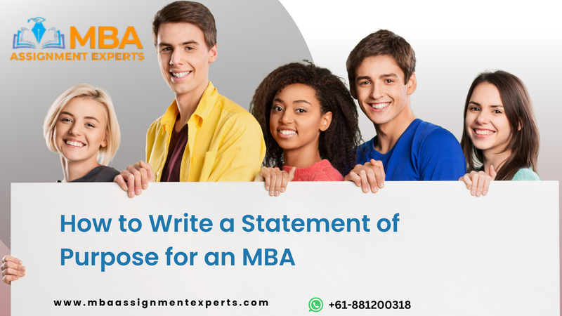 How to Write a Statement of Purpose for an MBA - mbaassignmentexperts