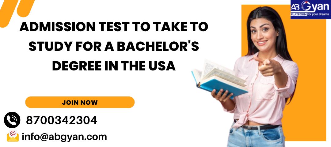 Admission Test to take to study for a bachelor's degree in the USA - Featurednewz